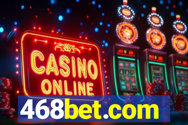 468bet.com