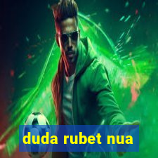 duda rubet nua