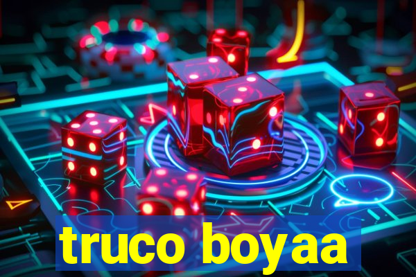 truco boyaa