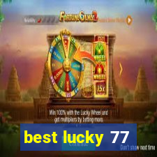 best lucky 77