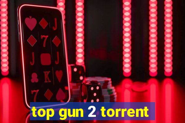 top gun 2 torrent