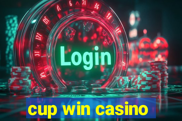 cup win casino