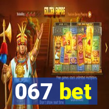 067 bet