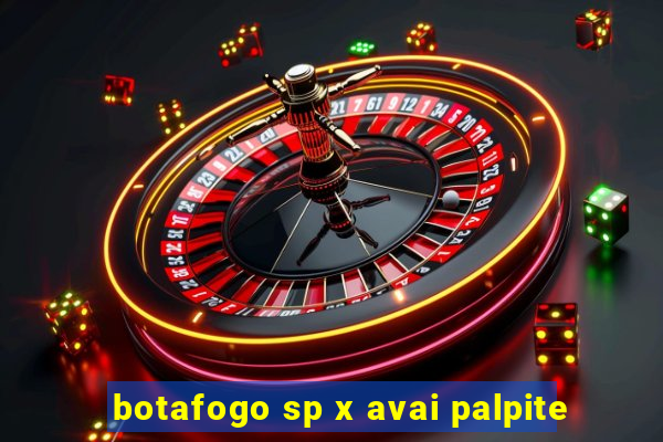 botafogo sp x avai palpite