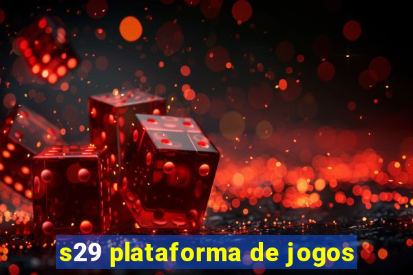 s29 plataforma de jogos