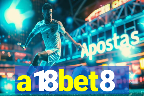 a18bet8