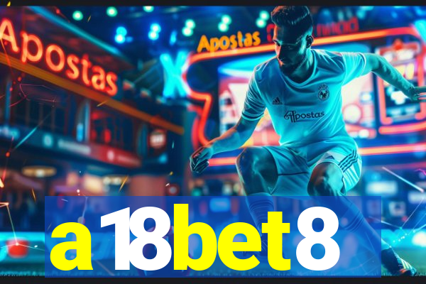 a18bet8