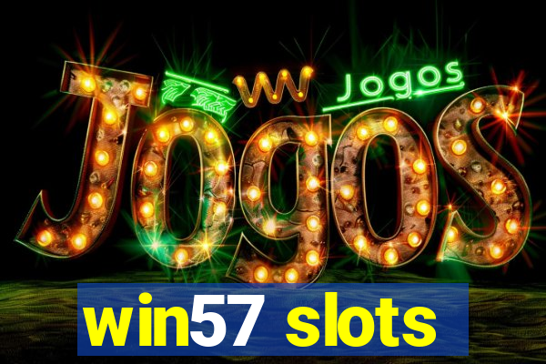 win57 slots