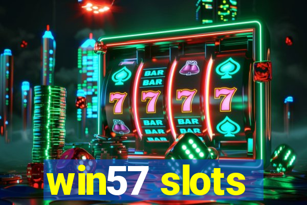 win57 slots