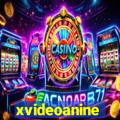 xvideoanine