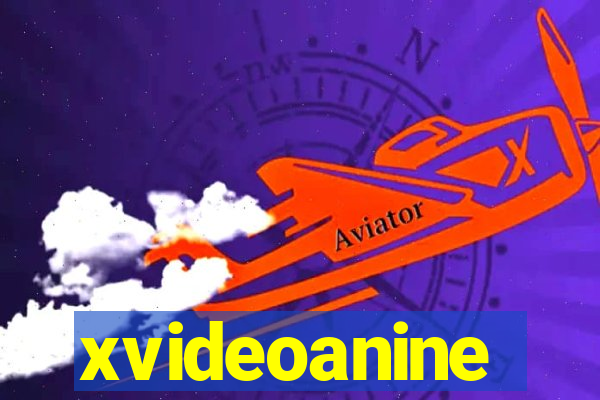 xvideoanine