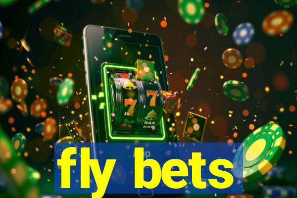 fly bets