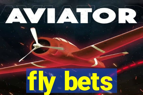 fly bets