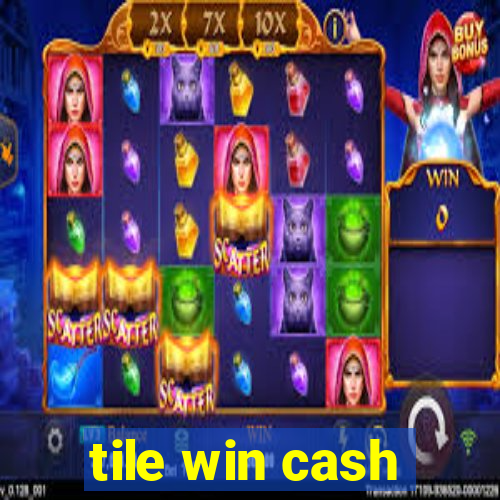 tile win cash