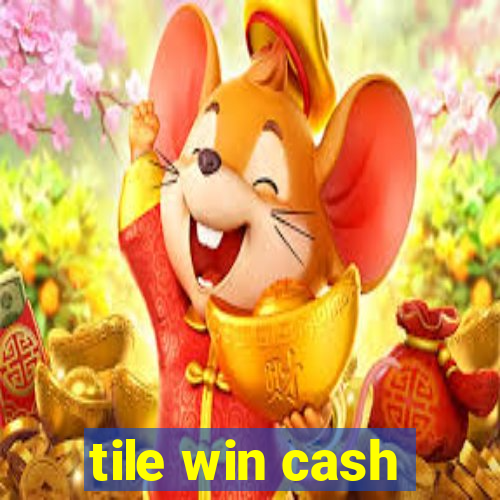 tile win cash