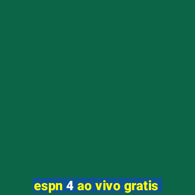 espn 4 ao vivo gratis