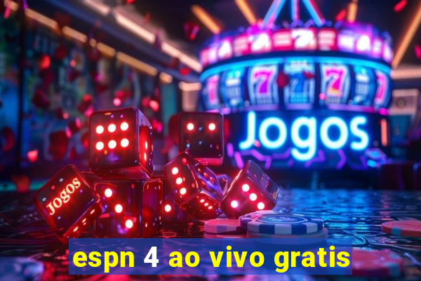 espn 4 ao vivo gratis