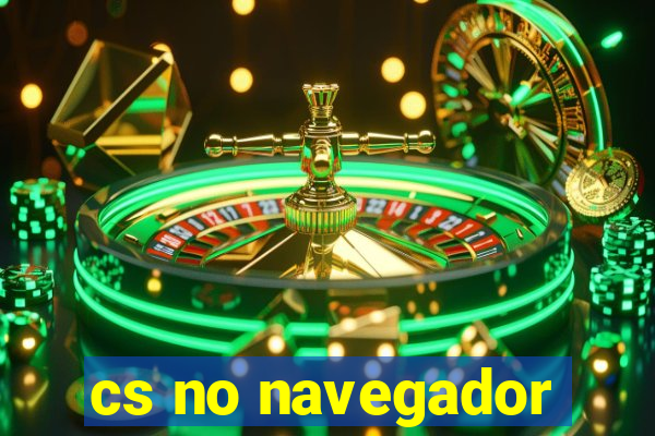 cs no navegador