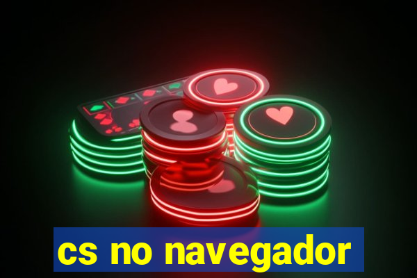 cs no navegador