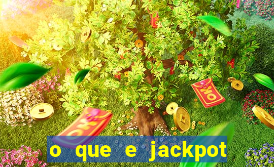 o que e jackpot no jogo do tigre