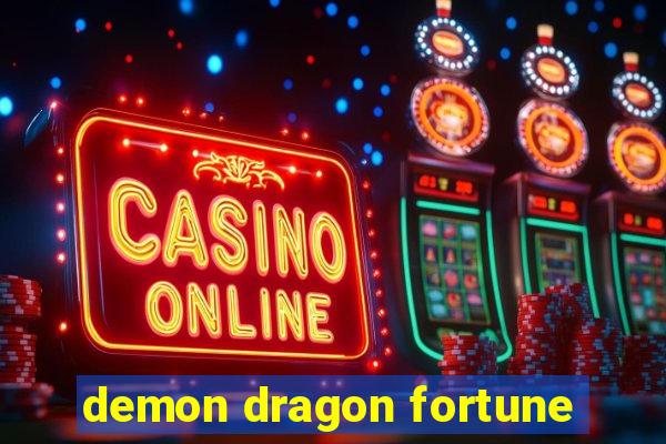 demon dragon fortune