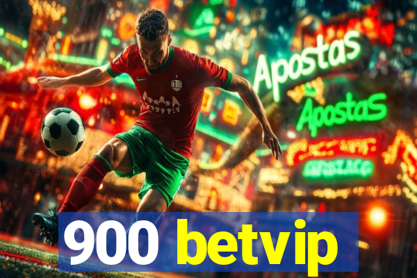 900 betvip