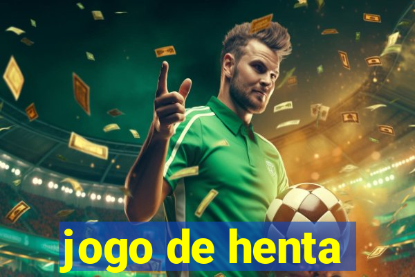 jogo de henta