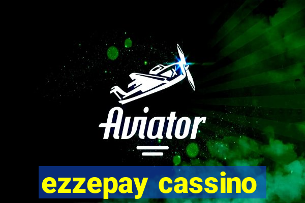 ezzepay cassino