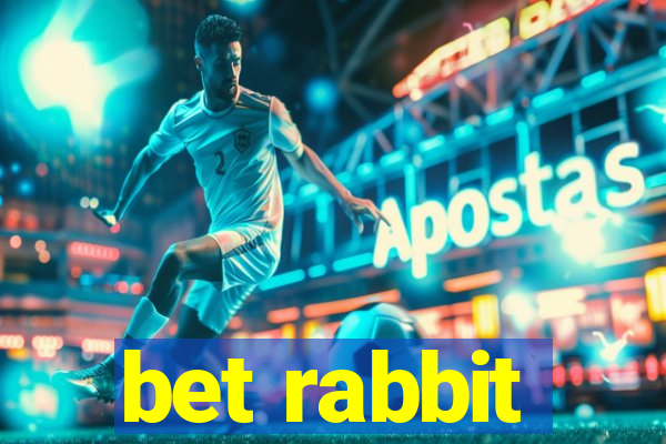 bet rabbit