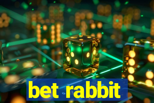 bet rabbit