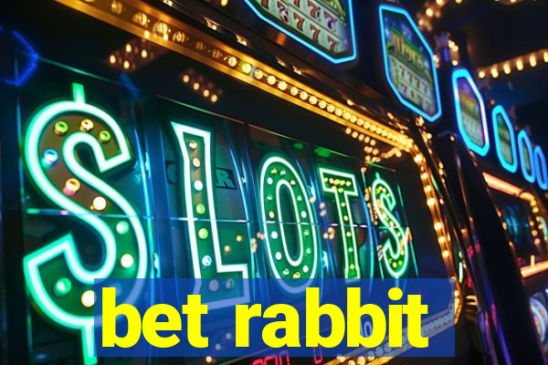 bet rabbit