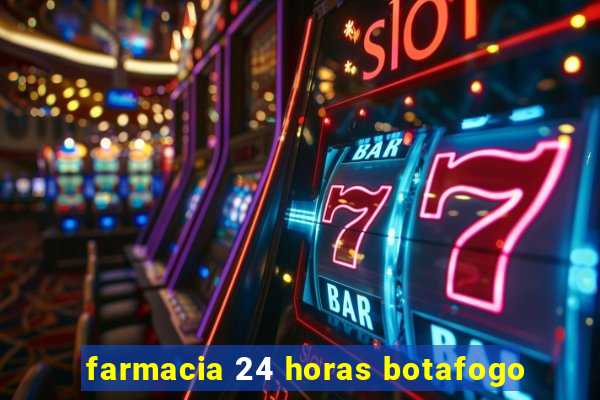 farmacia 24 horas botafogo