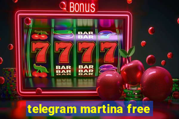 telegram martina free