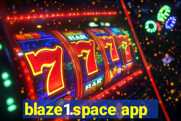 blaze1.space app