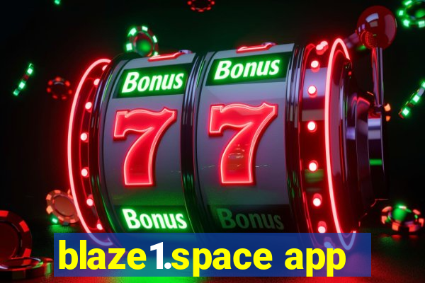 blaze1.space app