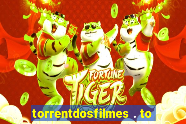 torrentdosfilmes . to