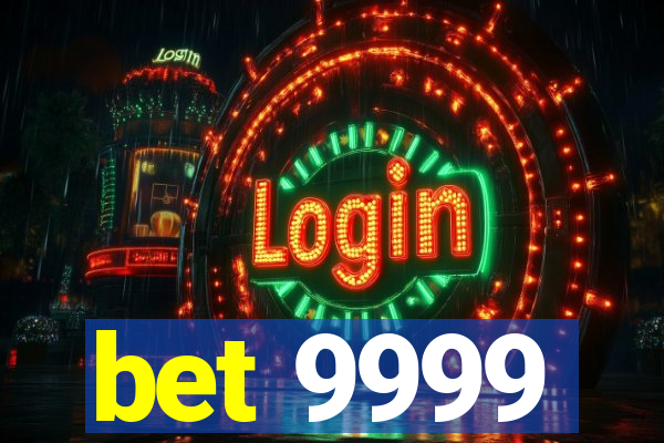 bet 9999