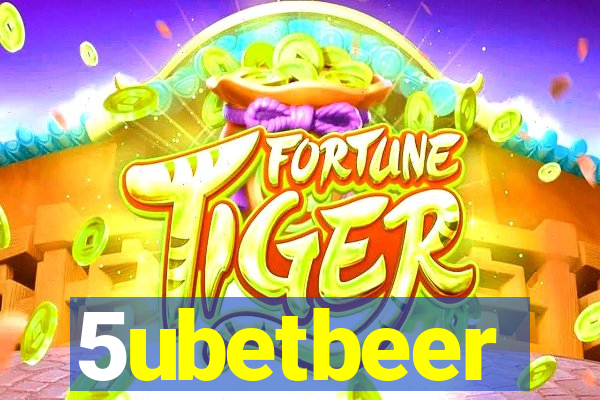 5ubetbeer