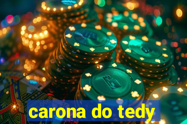 carona do tedy