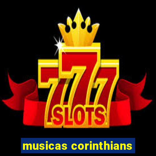 musicas corinthians