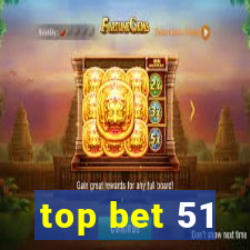 top bet 51