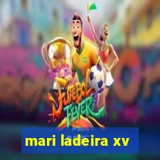 mari ladeira xv