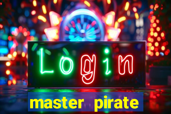 master pirate script pastebin