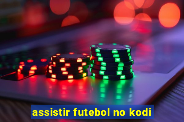 assistir futebol no kodi