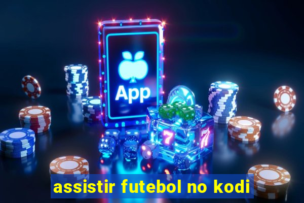 assistir futebol no kodi