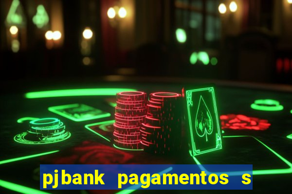 pjbank pagamentos s a 1