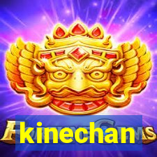 kinechan