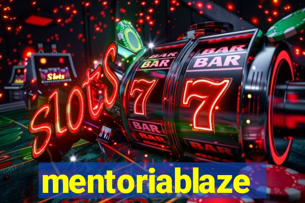 mentoriablaze