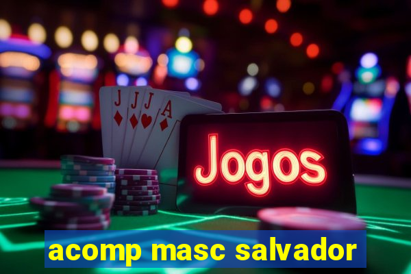 acomp masc salvador