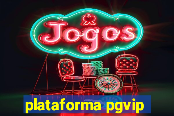 plataforma pgvip